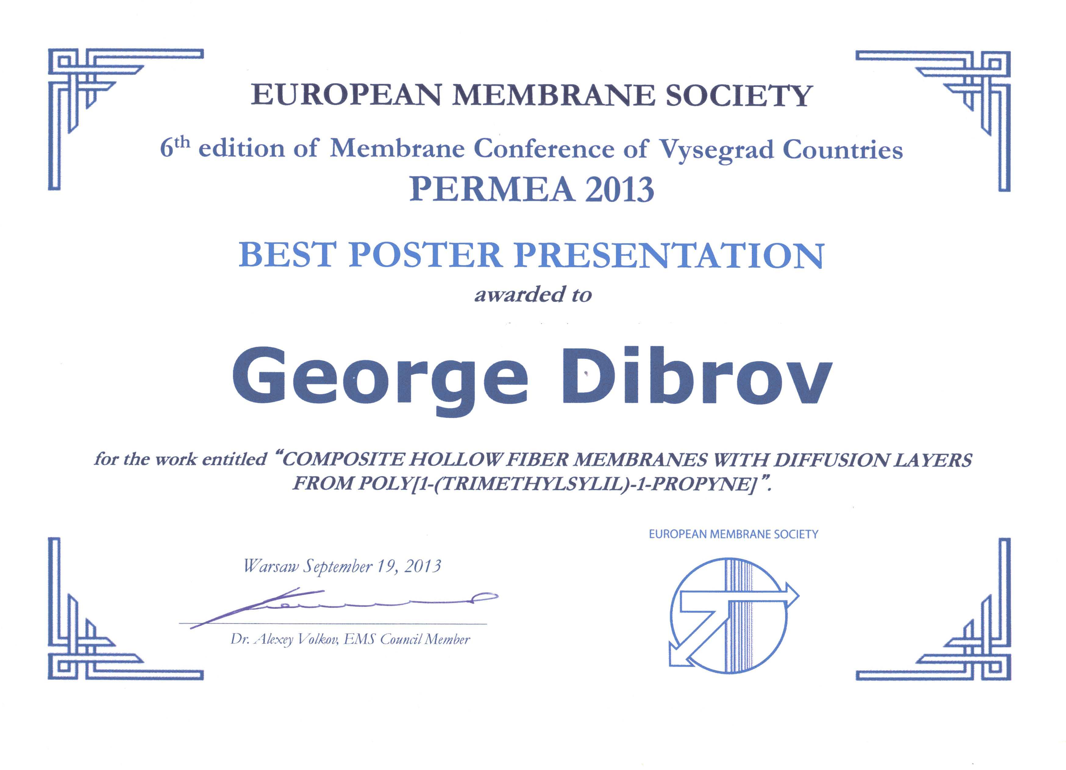Диплом Диброву Г.А. за лучший стендовый доклад в конкурсе-олимпиаде молодых исследователей организованной Европейским Мембранным Сообществом и проведенной в рамках конференции «Permea2013»